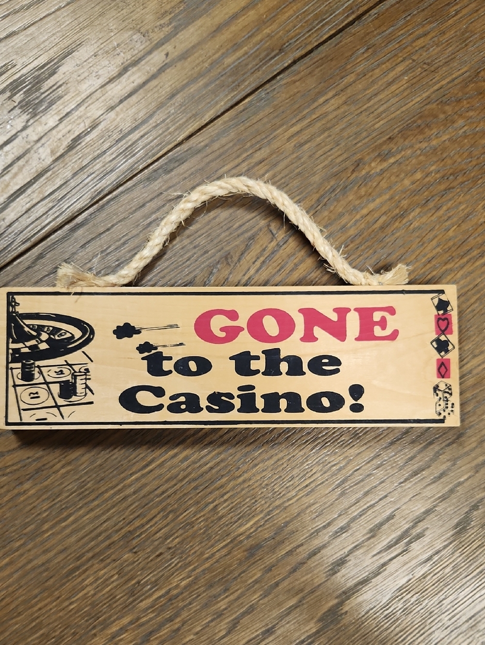 Gone to the Casino! Wooden Hanging Sign - Red & Black Text